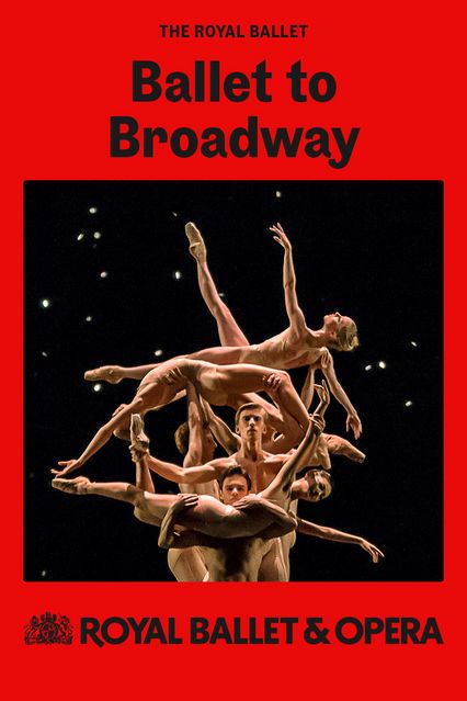 Ballet to Broadway (Royal Ballet) OV